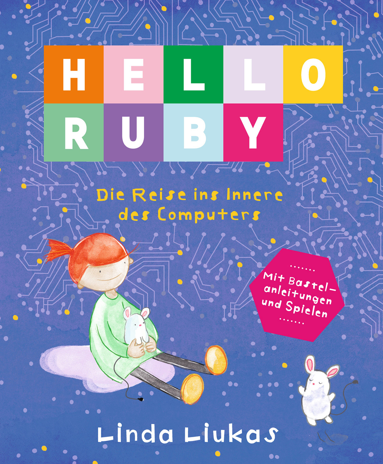 Hello Ruby - Die Reise ins Innere des Computers