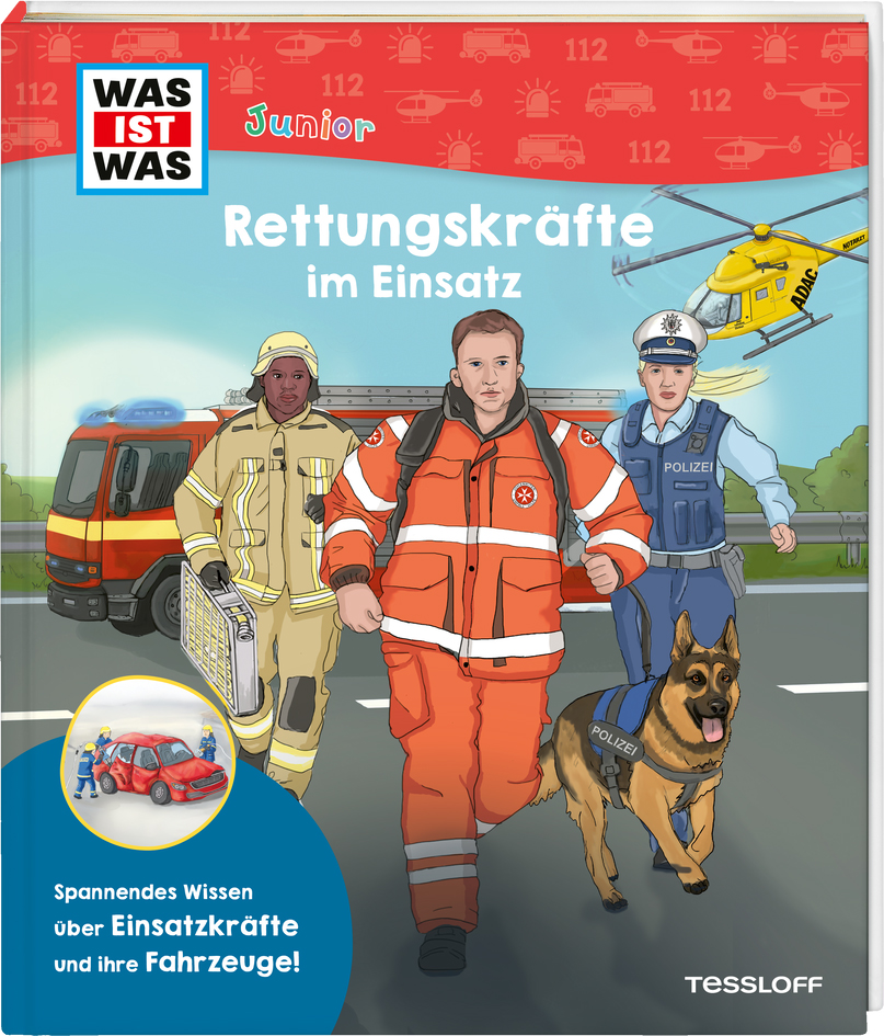 WAS IST WAS Junior: Rettungskräfte im Einsatz WAS IST WAS Junior: Rettungskräfte im Einsatz