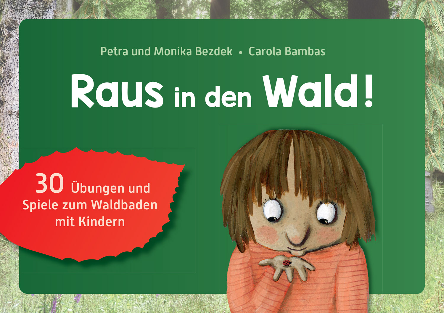 Raus in den Wald