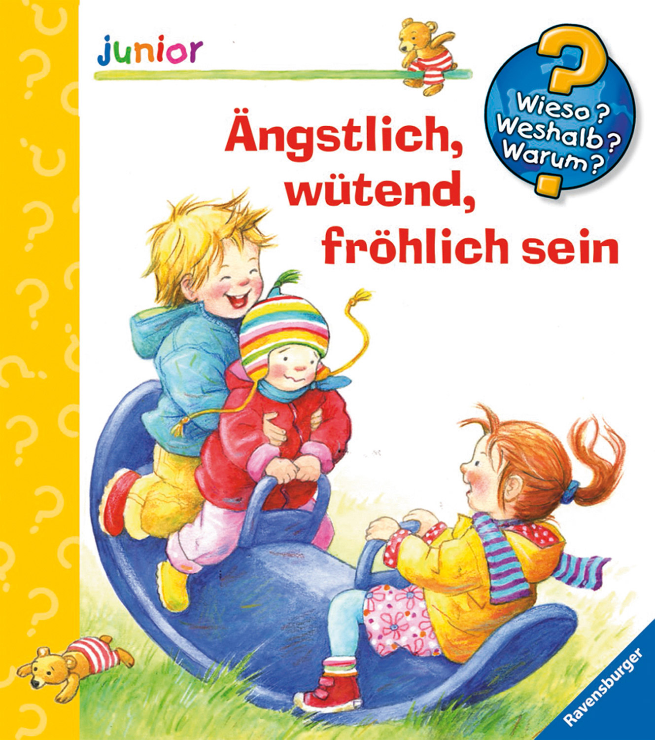 Wieso, Weshalb, Warum? Junior ab 2 Jahre Ängstlich, wütend, fröhlich sein